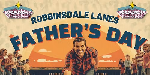 Dad's Bowl FREE Father's Day at Robbinsdale Lanes HAPPY FATHER"S DAY!!!