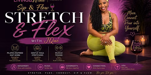 Sip & Flow: Stretch and Flex with JQue