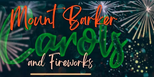 Mount Barker Carols and Fireworks 2025