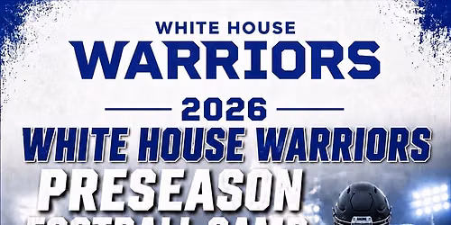 2026 White House Warriors Preseason Football Camp