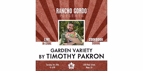 Rancho Gordo Presents: Cookbook Signing withTimothy Pakron