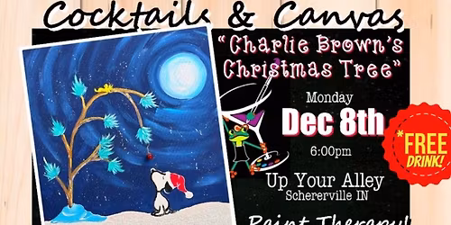 "Charlie Brown's Christmas Tree" Cocktails and Canvas Festive Paint and Sip Christmas Art Event