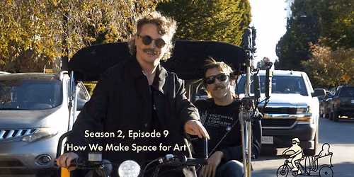 Bon Victoriage - "How We Make Space For Art" Community Screening
