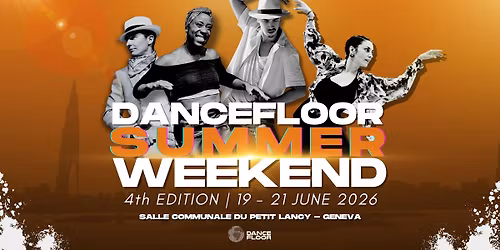 Dancefloor Summer Weekend 4th Edition | 19-21 June | Geneva