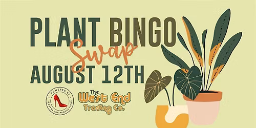 PLANT Swap Bingo @ West End Trading Co.