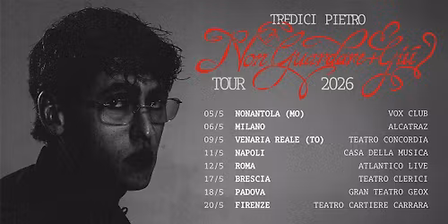 TREDICI PIETRO - Tour 2026