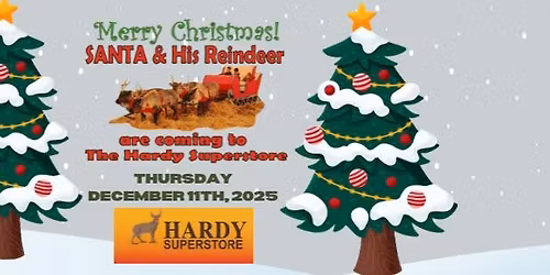Santa & His REAL LIVE Reindeer at Hardy Superstore