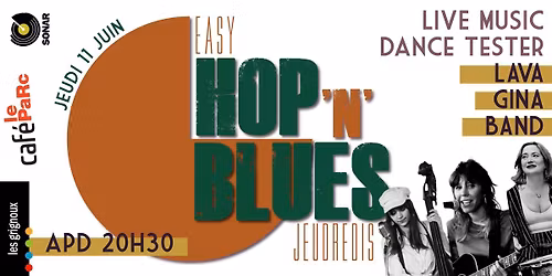 Les Jeudis du Parc - Hop n'Blues - Lava Gina Band