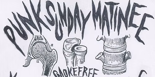 PUNK SUNDAY MATINEE! at K-19