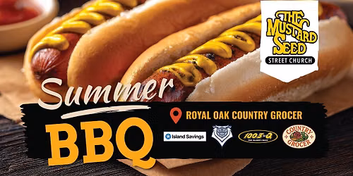 Summer BBQ Royal Oak Country Grocer - Mustard Seed Fundraiser