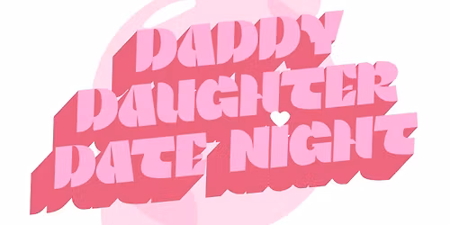 Forged Dad\/Daughter Date Night