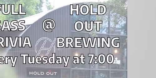 Full Sass Trivia at HOLD OUT BREWING