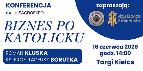 Konferencja BIZNES PO KATOLICKU