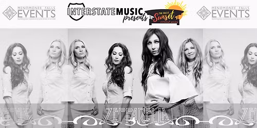 SUNSET CONCERT SERIES | Zepparella Presented by Interstate Music