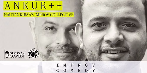 Ankur ++ Duos Improv Comedy Show