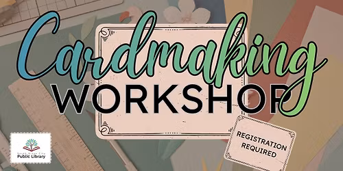 Cardmaking Workshop