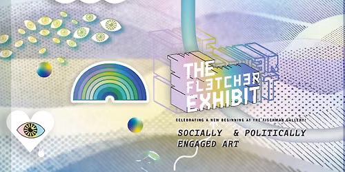 2026 International FL3TCH3R Exhibit: Social and Politically Engaged Art