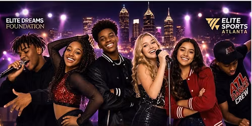 ELITE DREAMS' ATL YOUTH TALENT SHOWCASE 2026