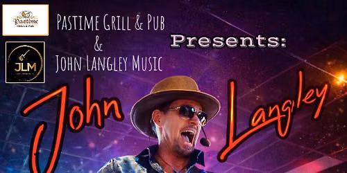 "John Langley" LIVE @ Pastime Grill & Pub