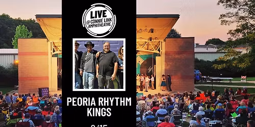 Peoria Rhythm Kings - LIVE @ Connie Link Amphitheatre
