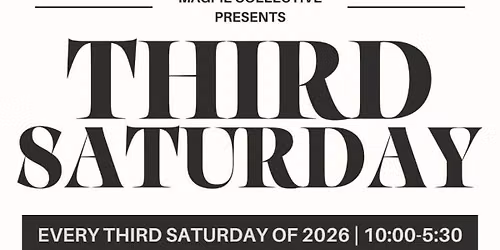 3rd Saturday at Magpie Collective \ud83d\udc26\u200d\u2b1b