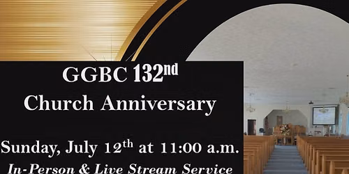 GGBC 132nd Church Anniversary