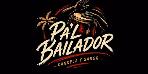 Pal\u2019 Bailador, candela y sabor!