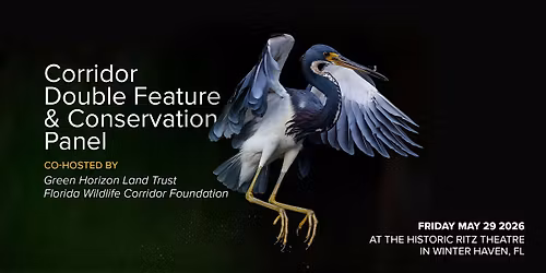 Florida Wildlife Corridor Double Feature & Conservation Panel