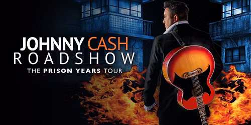 Johnny Cash Roadshow - The Prison Years Tour