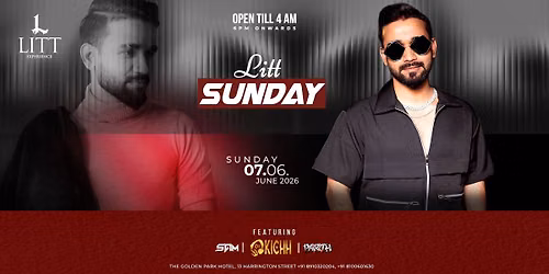 LITT SUNDAY Ft. SAM | KICHH | PAARRTH | JUNE 7
