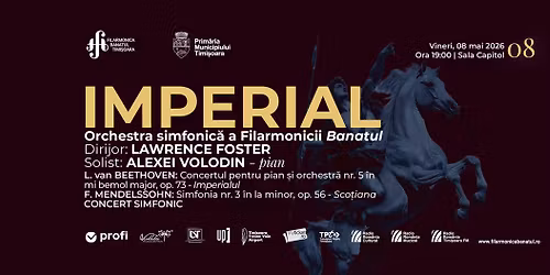 Imperial | Concert simfonic | Dirijor: Lawrence Foster | Solist: Alexei Volodin - pian
