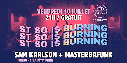 \ud83e\udea9 ST SO IS BURNING #3 \ud83e\udea9 SAM KARLSON + MASTERBAFUNK \ud83e\udea9 GRATUIT