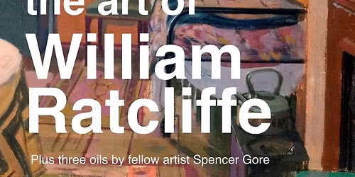 'William Ratcliffe and Spencer Gore - works from the North Herts Collection' exhibition