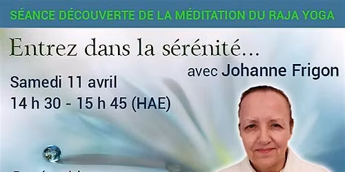 S\u00e9ance d\u00e9couverte de la M\u00e9ditation du Raja Yoga en pr\u00e9sentiel (en fran\u00e7ais)
