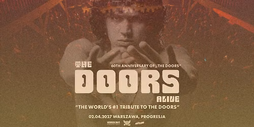 The Doors Alive - 60 lat p\u0142yty "The Doors" \/ 2 IV 2027 \/ Warszawa