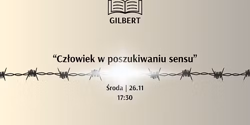 GILBERT: "Cz\u0142owiek w poszukiwaniu sensu"