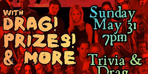 Buffy The Vampire Slayer : Trivia Night with Drag