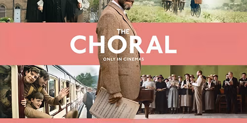 Community Cinema: The Choral