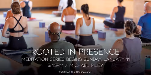  Rooted in Presence: Many Paths of Mindfulness [Six Week Series] \/ Michael Riley