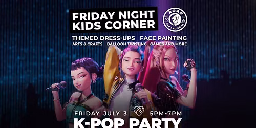 K-Pop Kids Corner @ ROAR Bar & Grill | Fri 3 Jul