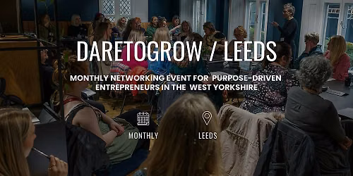 DARETOGROW \/ Live Birmingham: Networking & Workshop for Business Growth