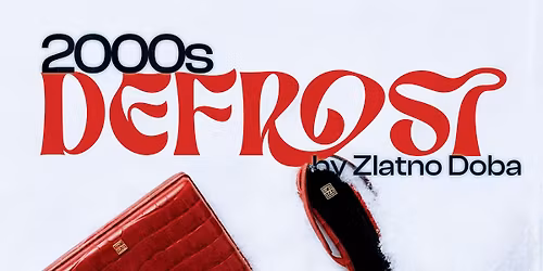 2000s DEFROST by Zlatno Doba
