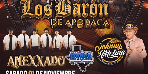 The Barons of Apodaca, Anexxado and Johnny Molina y Los Sabaneros