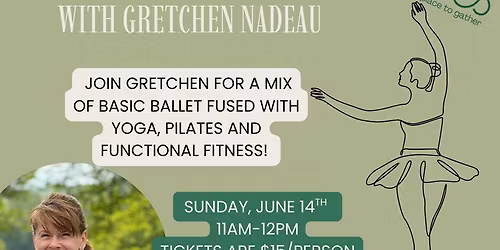 Ballet Fusion with Gretchen Nadeau!