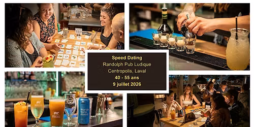Speed Dating Laval 40 - 55 ans, 9 juillet 2026