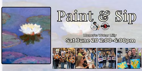 Paint & Sip at 5th St Alley \u201cMonet\u2019s: Water Lilly\u201d