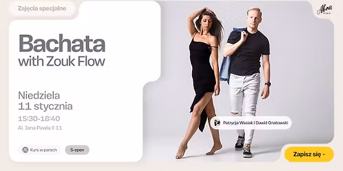 Bachata with Zouk Flow z Patrycj\u0105 & Dawidem poziom S-open