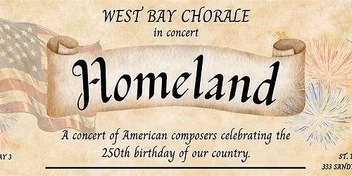 Homeland \u2013 West Bay Chorale Spring Concert