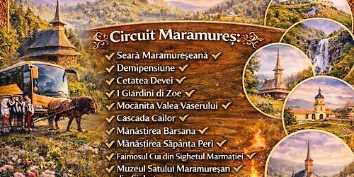 Circuit Maramure\u0219 de Poveste 1300lei\/pers