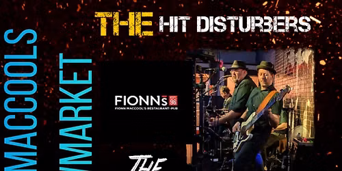The Hit Disturbers at Fionn MacCools Newmarket